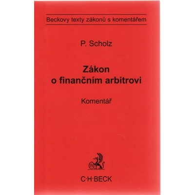 Zákon o finančním arbitrovi Komentář - Petr Scholz