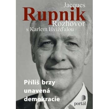 Jacques Rupnik Rozhovor s Karlem Hvížďalou - Karel Hvížďala