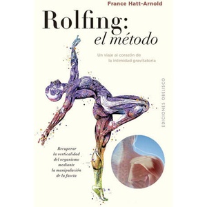 EL ROLFING EL METODO | HATT-ARNOLD, FRANCE (ISBN: 9788411721172)