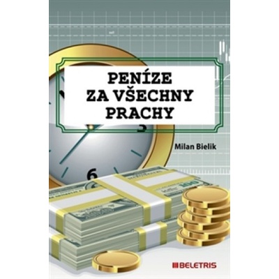 Peníze za všechny prachy - Milan Bielik