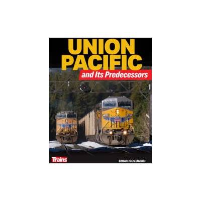 Union Pacific and Its Predecessors