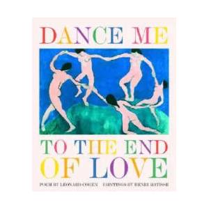 Dance Me to the End of Love | Leonard Cohen (ISBN: 9781932183931)