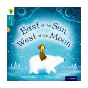 Oxford Reading Tree Traditional Tales: Level 9: East of the Sun, West of the Moon | Chris Powling (2011)