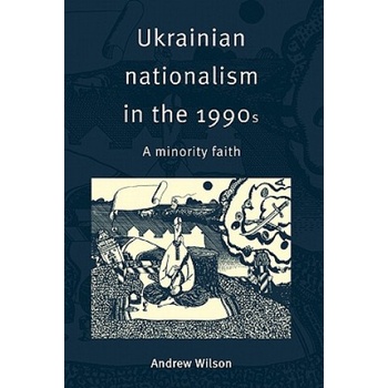 Ukrainian Nationalism in the 1990s | Andrew Wilson