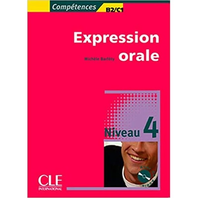 Expression orale 4 B2/C1 + Audio CD