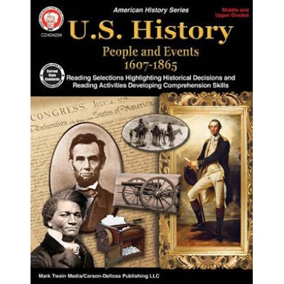 U. S. History, Grades 6 - 12: People and Events 1607-1865 | George Lee, Schyrlet Cameron, Suzanne Myers