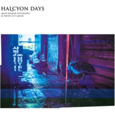 Rain Soaked Pavements & Fresh Cut Grass - Halcyon Days LP