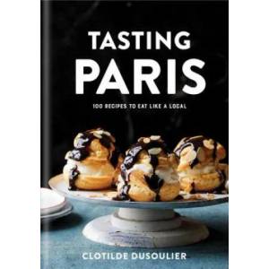 Tasting Paris | Clotilde Dusoulier (ISBN: 9780451499141)