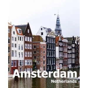 Amsterdam Netherlands: Coffee Table Photography Travel Picture Book Album Of A City in Europe Large Size Photos Cover | Amelia Boman (ISBN: 9781672277891)