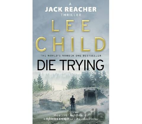 Die Trying - Lee Child