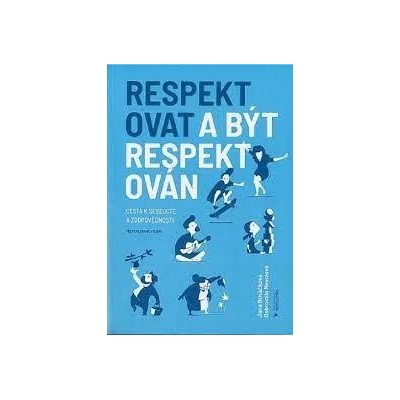 Respektovat a být respektován