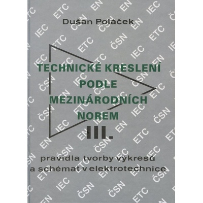 Technické kreslení podle mezinárodních norem III. - Dušan Poláček