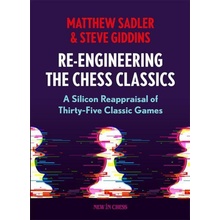 Re-Engineering the Chess Classics