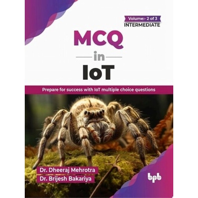 MCQ in IoT-for Intermediate Level - Mehrotra, Dheeraj a Bakariya, Brijesh