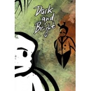Dark and Bright