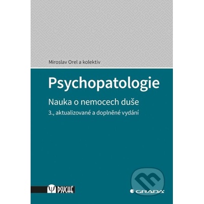 Psychopatologie - Miroslav Orel – Hledejceny.cz