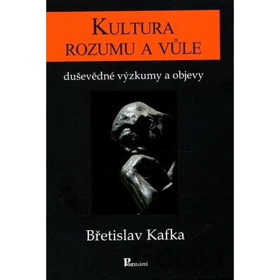 Kultura rozumu a vůle - Břetislav Kafka