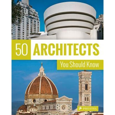 50 Architects You Should Know Kuhl Isabel