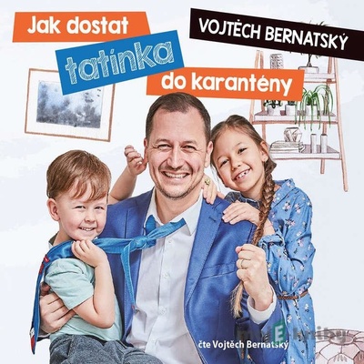 Jak dostat tatínka do karantény - Vojtěch Bernatský