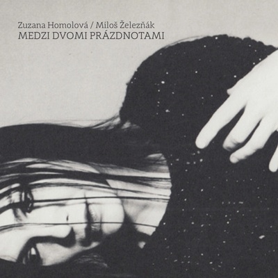 HOMOLOVA, ZUZANA & ZELEZNAK, M. - MEDZI DVOMI PRAZDNOTAMI CD