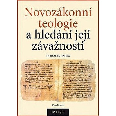 Teologie Nového zákona - Thomas R. Hatina