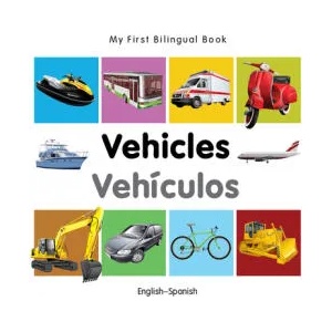 My First Bilingual Book - Vehicles - English-spanish | Milet (ISBN: 9781840599343)
