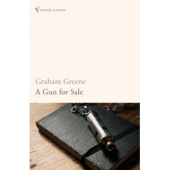 Gun for Sale - Graham Greene