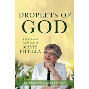 Droplets of God: The Life and Philosophy of Mavis Pittilla | Suzanne Giesemann (ISBN: 9780983853954)
