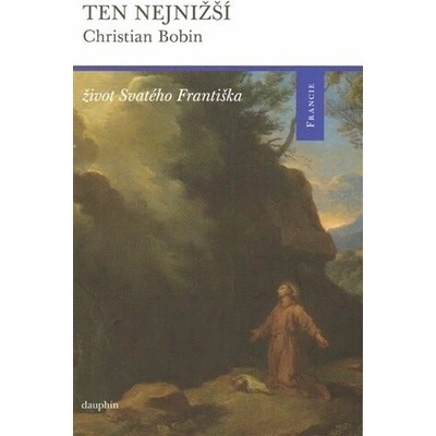 Ten nejnižší Život Svatého Františka
