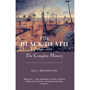 Black Death 1346-1353: The Complete History | Ole J Benedictow (ISBN: 9781843832140)