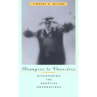 Strangers to Ourselves Wilson Timothy D.