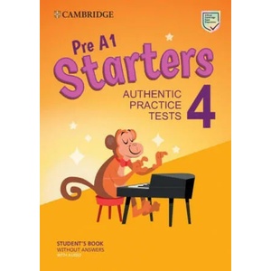 Pre A1 Starters 4 Student's Book Without Answers with Audio: Authentic Practice Tests (ISBN: 9781009036238)
