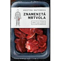 Znamenitá mrtvola - Agustina Bazterrica