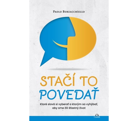 Stačí to povedať