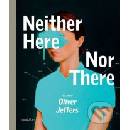 Neither Here Not There
