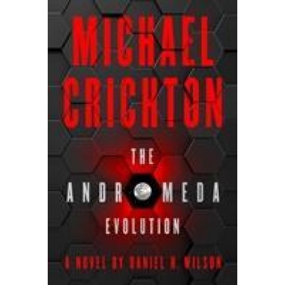 Andromeda Evolution | Michael Crichton, Daniel H. Wilson