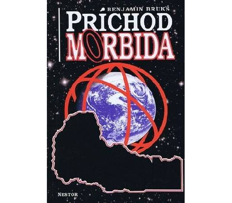 Príchod Morbida - Bruks Benjamin