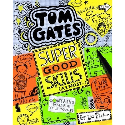 Tom Gates Super Good Skills Almost - Liz Pichon