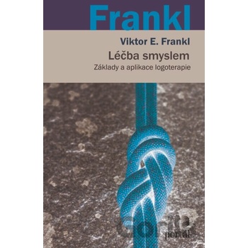 Léčba smyslem - Viktor E. Frankl