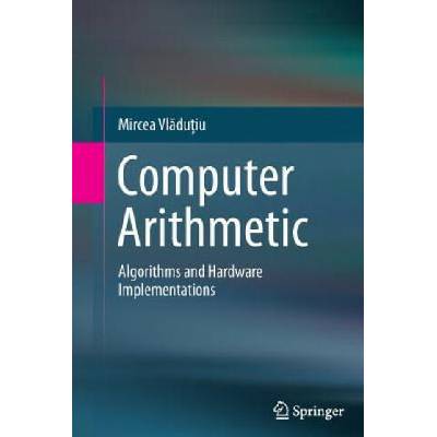 Computer Arithmetic | Mircea Vladutiu