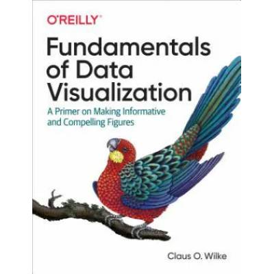 Fundamentals of Data Visualization | Claus Wilke