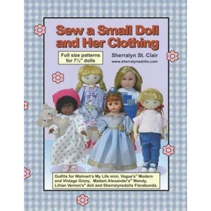 Sew a Small Doll and Her Clothing: Full Size Patterns for 7.5 Inch Florabunda and Her Outfits | Sherralyn St Clair (ISBN: 9781470074357)