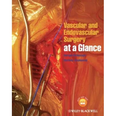 Vascular and Endovascular Surgery at a Glance | Morgan McMonagle, Matthew Stephenson