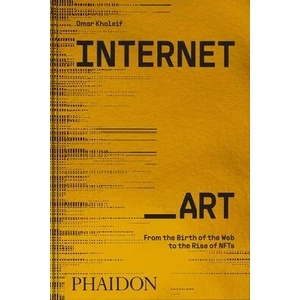 Internet_Art | Kholeif, Omar (ISBN: 9781838664077)