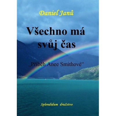 Všechno má svůj čas - Daniel Janů
