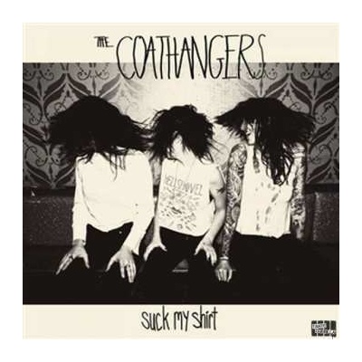 COATHANGERS - Suck My Shirt LP