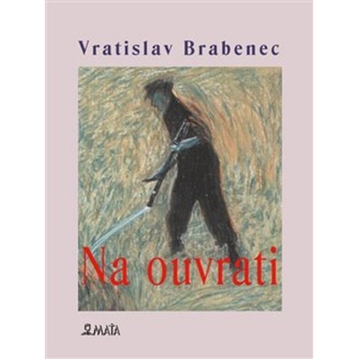 Na ouvrati - Vratislav Brabenec, Richard Pecha Ilustrátor