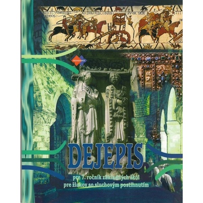 Dejepis pre 7. ročník základných škôl pre žiakov so sluchovým postihnutím