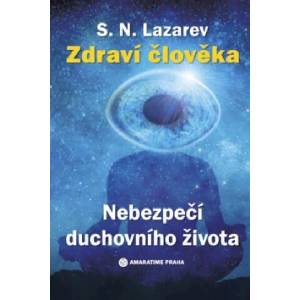 Nebezpečí duchovního života | S. N. Lazarev (2020)