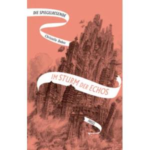 Die Spiegelreisende Band 4 - Im Sturm der Echos | Amelie Thoma (ISBN: 9783458178583)